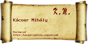 Kácser Mihály névjegykártya